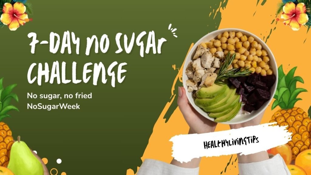 7-Day No Sugar Challenge Rules